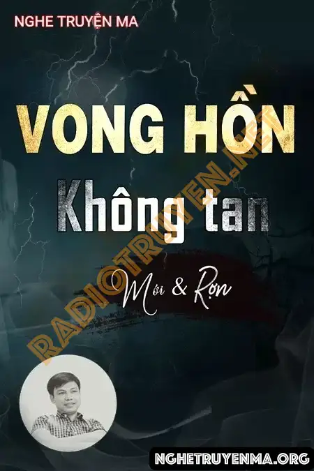 Nghe truyện Vong Hồn Không Tan - Đình Soạn