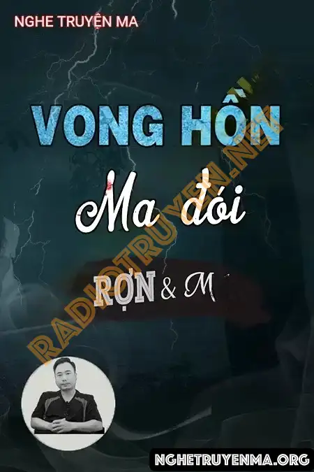 Nghe truyện Vong Hồn Ma Đói - Ngọc Lâm