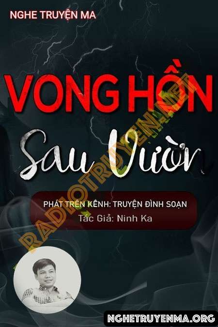 Nghe truyện Vong Hồn Sau Vườn - Đình Soạn