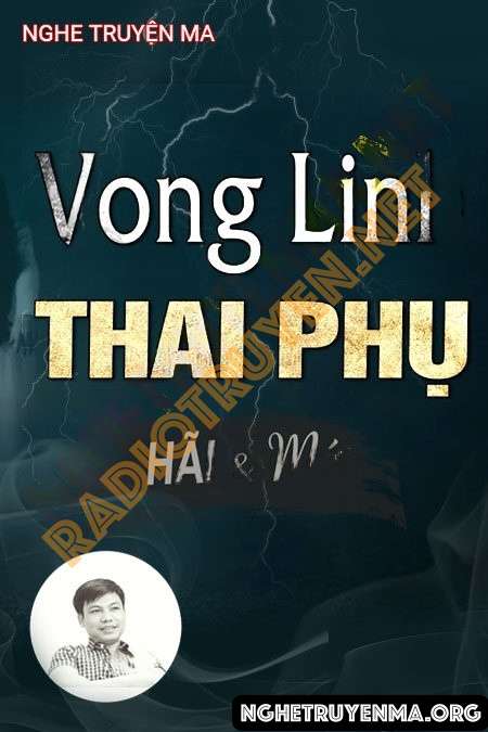 Nghe truyện Vong Linh Thai Phụ - Đình Soạn