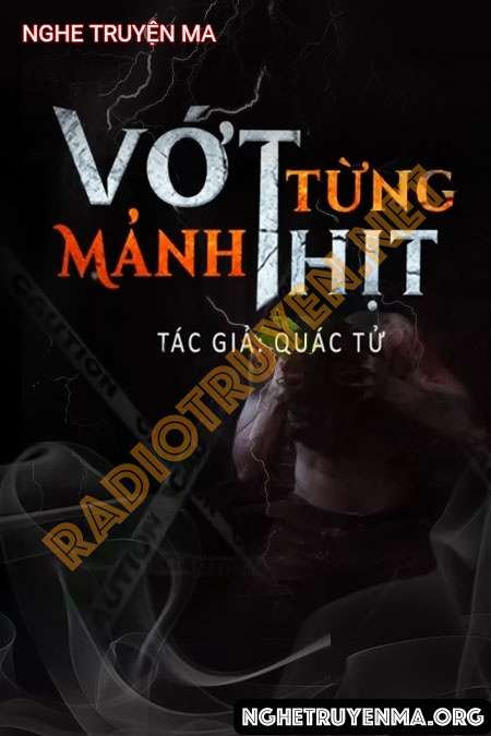 Nghe truyện Vớt Từng Mảnh Thịt - Duy Thuận