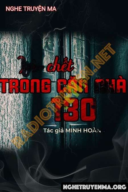 Nghe truyện X.ác C.hết Trong Căn Nhà 130 - Trần Thy