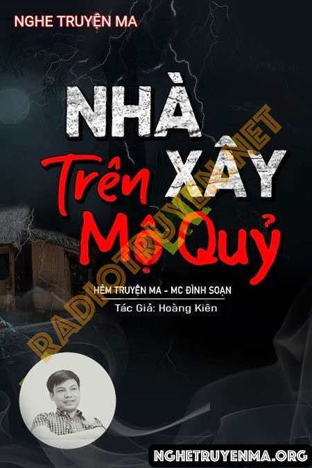 Nghe truyện Xây Nhà Trên Mộ Quỷ - Đình Soạn