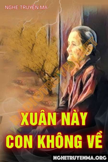 Nghe truyện Xuân Này Con Không Về - Trần Thy