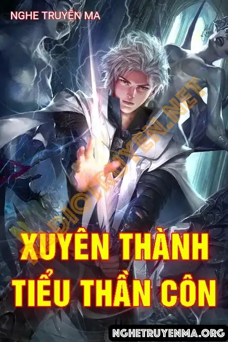 Nghe truyện Xuyên Thành Tiểu Thần Côn - Trần Vân