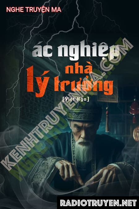 Nghe truyện Ác Nghiệp Nhà Lý Trưởng