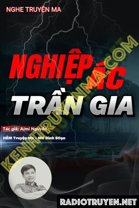 Nghe truyện Ác Nghiệp Trần Gia