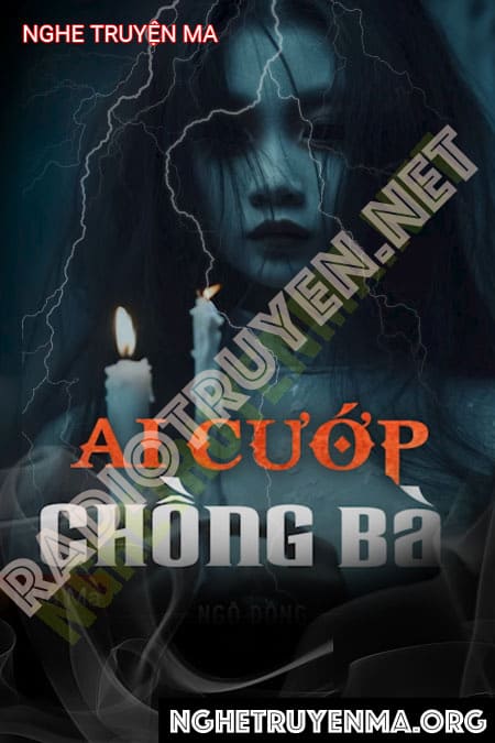 Nghe truyện Ai Cướp Chồng Bà