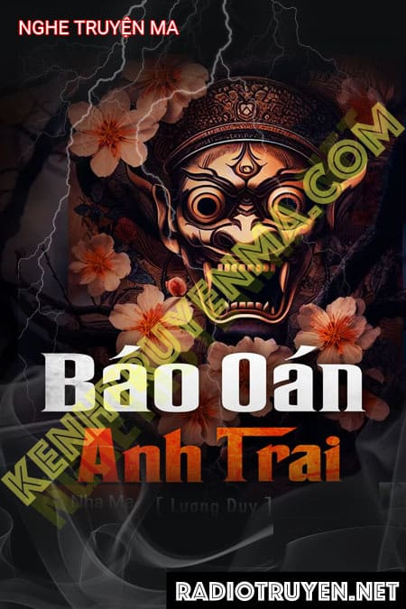 Nghe truyện Báo Oán Anh Trai