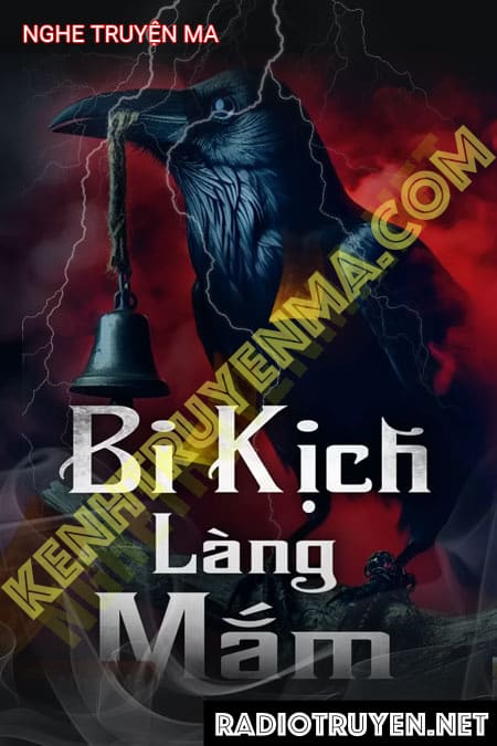 Nghe truyện Bi Kịch Làng Mắm