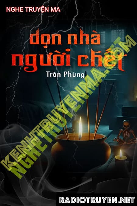 Nghe truyện Dọn Nhà Người C.hết