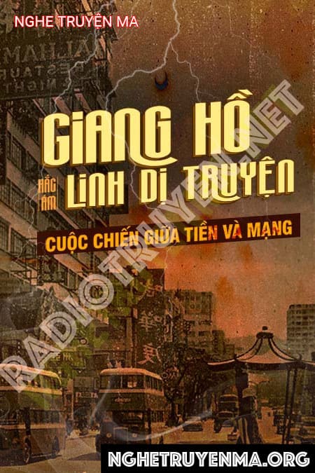 Nghe truyện Giang Hồ Linh Dị Truyện