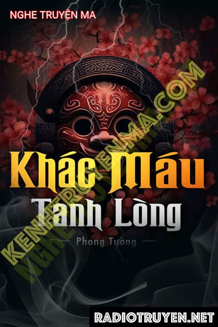 Nghe truyện Khác Máu Tanh Lòng - Đình Soạn