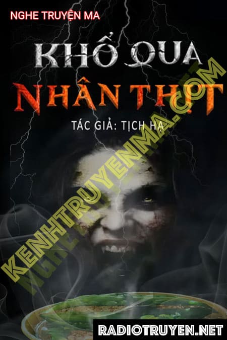 Nghe truyện Khổ Qua Nhân T.hịt N.gười