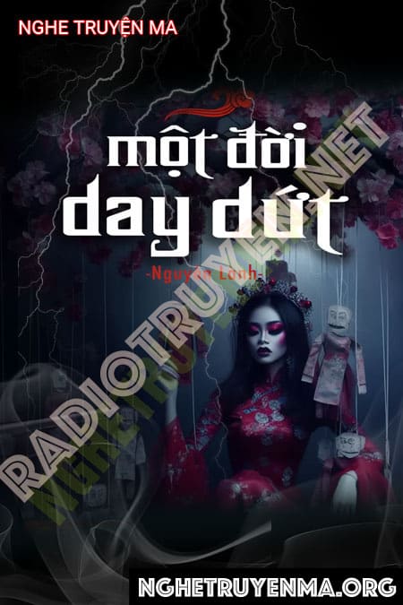 Nghe truyện Một Đời Day Dứt