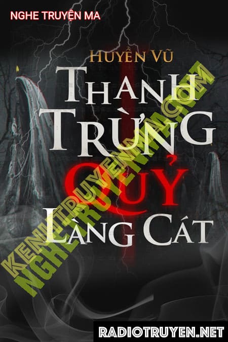 Nghe truyện Thanh Trừng Quỷ Làng Cát - Trần Thy