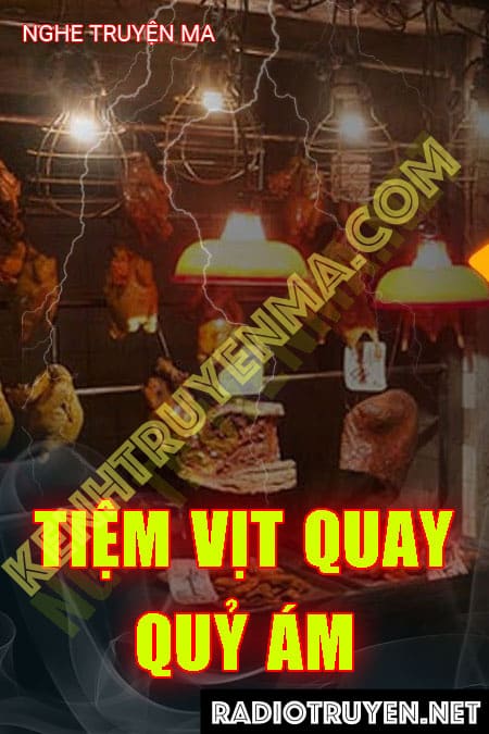 Nghe truyện Tiệm Vịt Quay Quỷ Ám