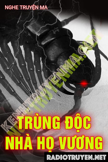 Nghe truyện Trùng Độc Nhà Họ Vương