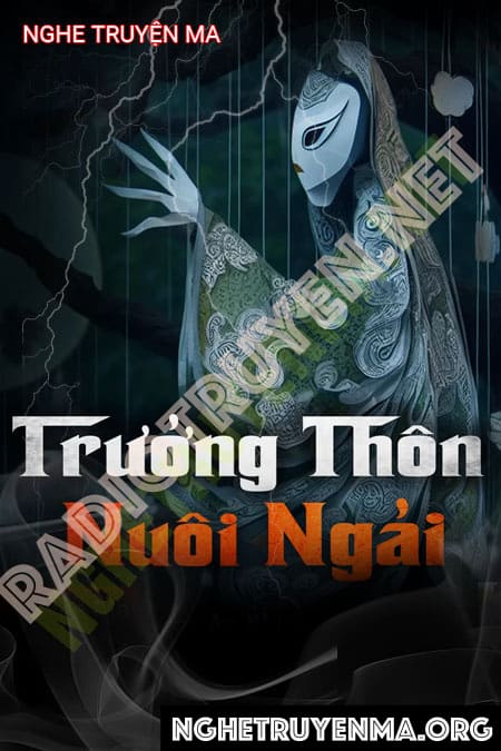 Nghe truyện Trưởng Thôn Nuôi Ngải