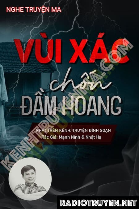 Nghe truyện Vùi X.ác Chốn Đầm Hoang