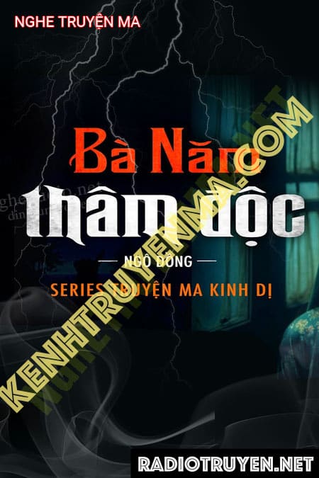 Nghe truyện Bà Năm Thâm Độc