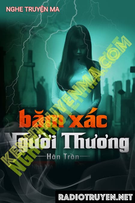 Nghe truyện Băm X.ác Người Thương