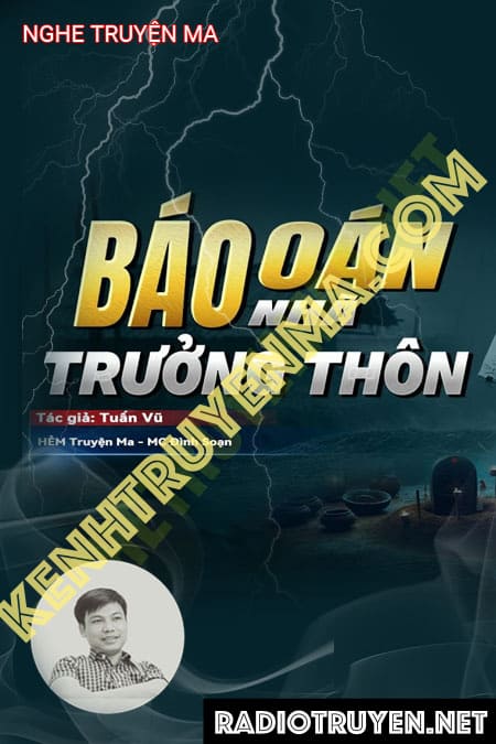 Nghe truyện Báo Oán Nhà Trưởng Thôn