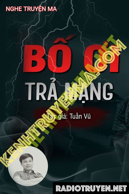 Nghe truyện Bố Ơi Trả Mạng