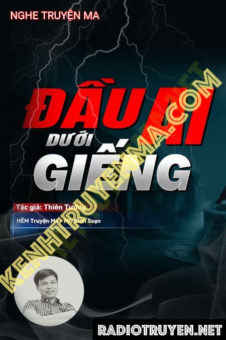 Nghe truyện Đầu Ai Dưới Giếng