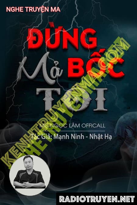 Nghe truyện Đừng Bốc Mả Tôi