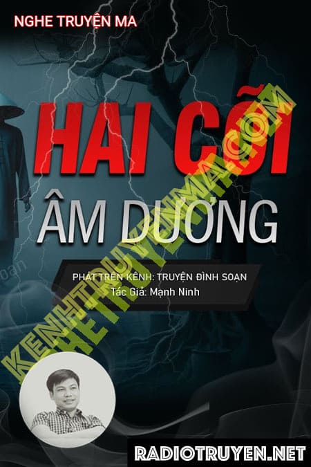 Nghe truyện Hai Cõi Âm Dương