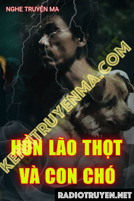 Nghe truyện Hồn Lão Thọt Và Con Chó