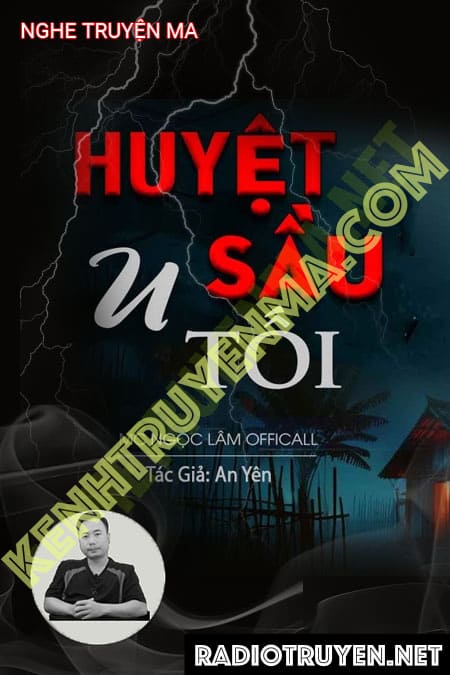 Nghe truyện Huyệt Sâu U Tối