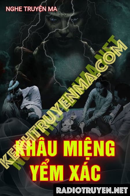 Nghe truyện Khâu Miệng Yểm X.ác