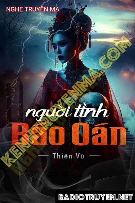 Nghe truyện Người Tình Báo Oán - TG Thiên Vũ