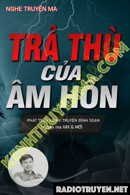 Nghe truyện Sự Trả Thù Của Âm Hồn