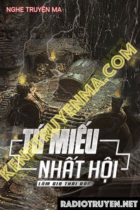 Nghe truyện Tứ Miếu Nhất Hội