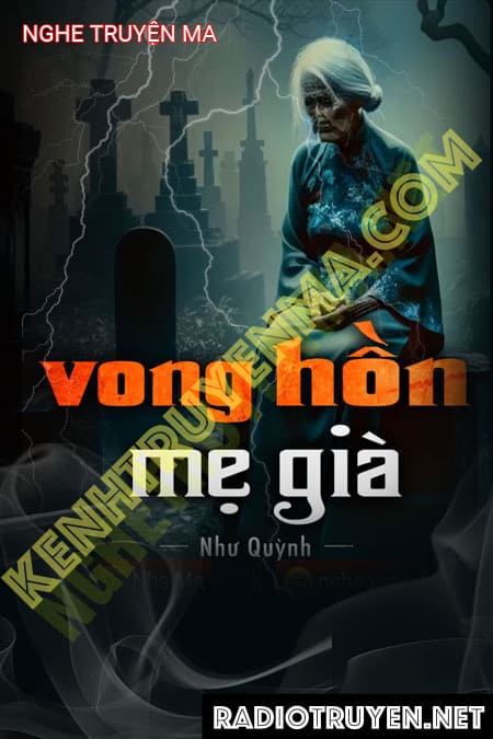 Nghe truyện Vong Hồn Mẹ Già