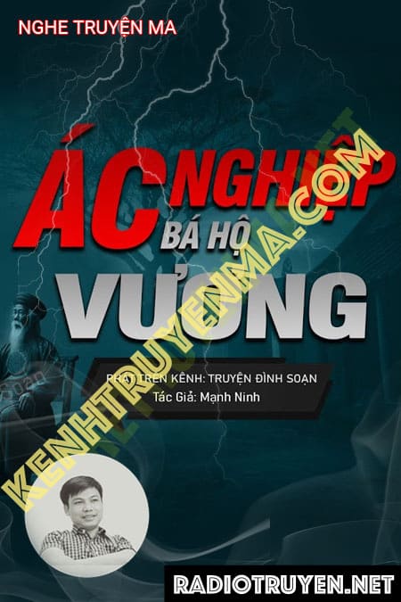 Nghe truyện Á.c Nghiệp Bá Hộ Vương