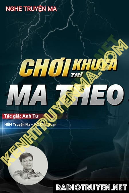 Nghe truyện Chơi Khuya Ma Theo