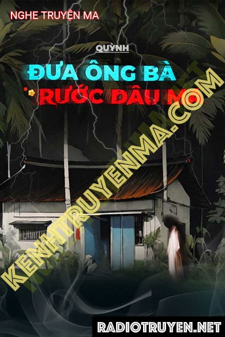 Nghe truyện Đưa Ông Bà Rước Dâu Ma