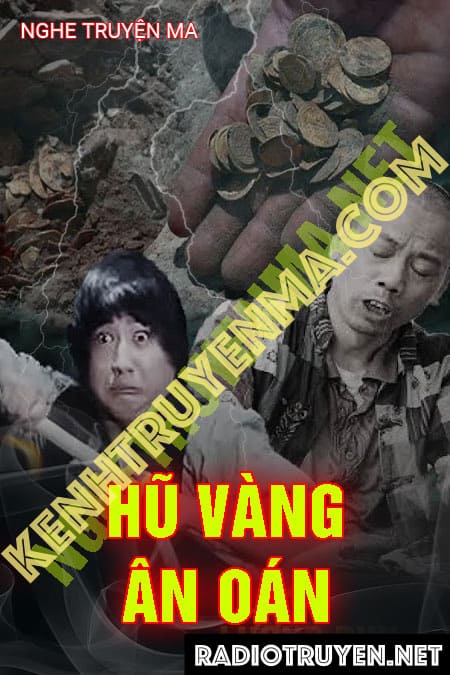 Nghe truyện Hũ Vàng Ân Oán