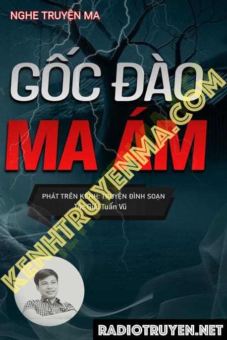 Nghe truyện Ma Ám Gốc Đào