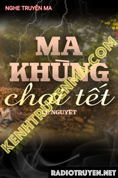 Nghe truyện Ma Khùng Chơi Tết