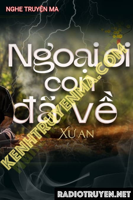 Nghe truyện Ngoại Ơi Con Đã Về