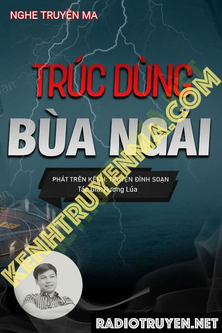 Nghe truyện Trúc Dùng Bùa Ngải