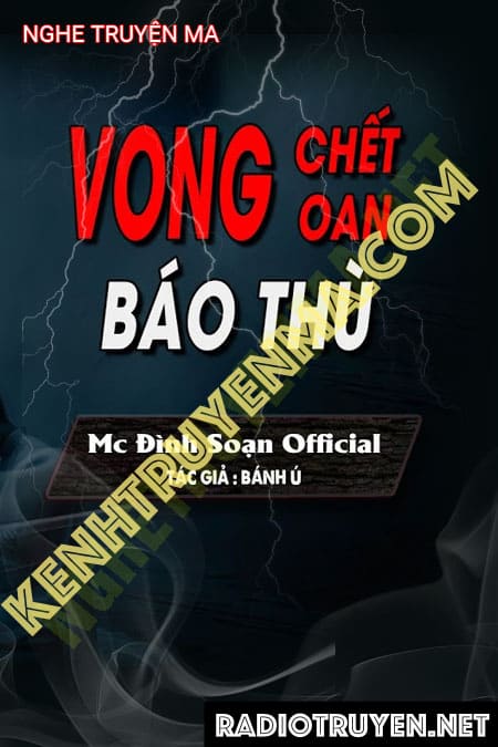 Nghe truyện Vong C.hết Oan B.áo T.hù