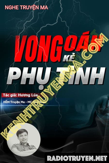 Nghe truyện Vong Oán Phụ Tình