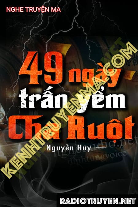 Nghe truyện 49 Ngày Trấn Yểm