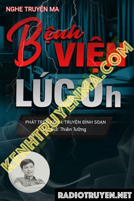 Nghe truyện Bệnh Viện Lúc 0 Giờ